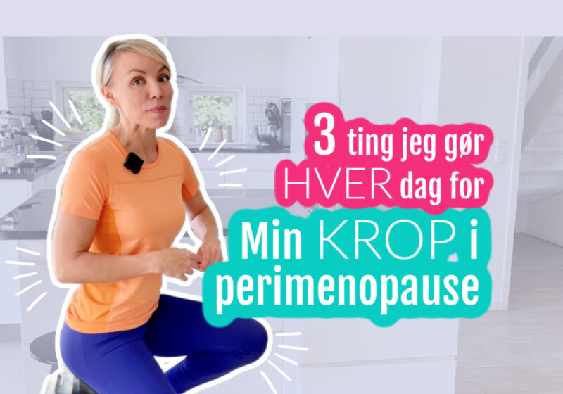 Superfit Mor på Youtube Træning og kost for kvinder 40+ perimenopause overgangsalder